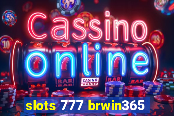 slots 777 brwin365